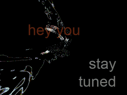 hey you - stay tuned