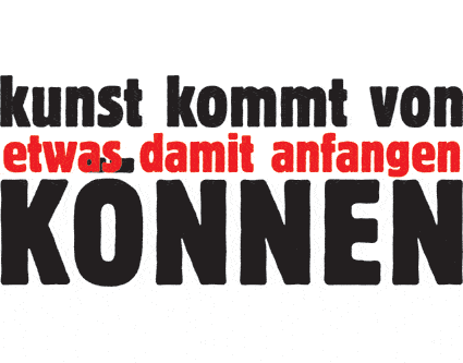 kunst kommt von etwas damit können